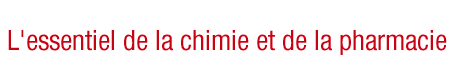L'essentiel de la chimie et de la pharmacie