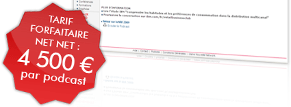 Tarif forfaitaire net net : 4 500 � par podcast